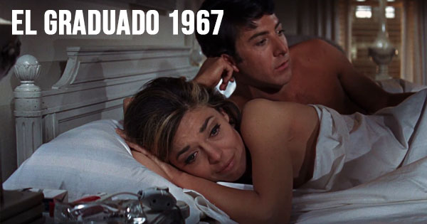 7. El graduado 1967, la seducción no tiene edad